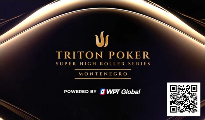 【APL扑克】TRITON黑山站火热开打，15天超高额牌局盛宴正式开启