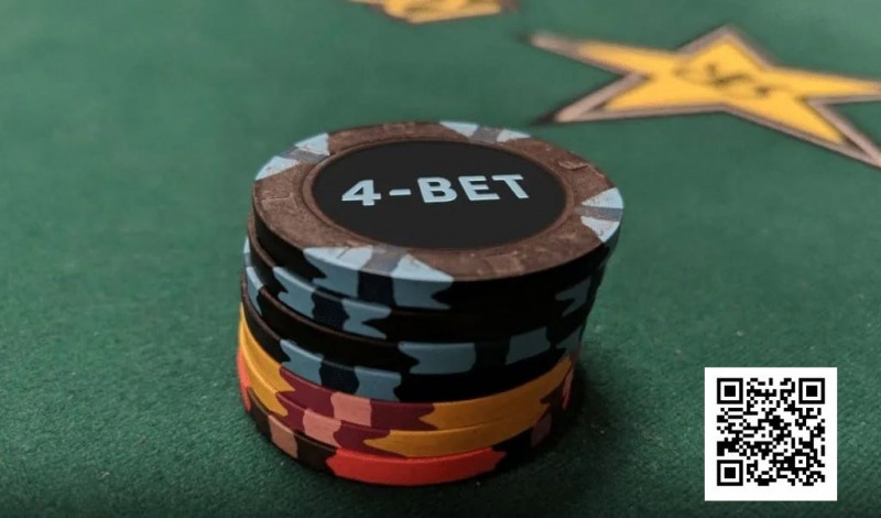 【APL扑克】为什么你的4bet老是输？用好这几个技巧能让你赢更多