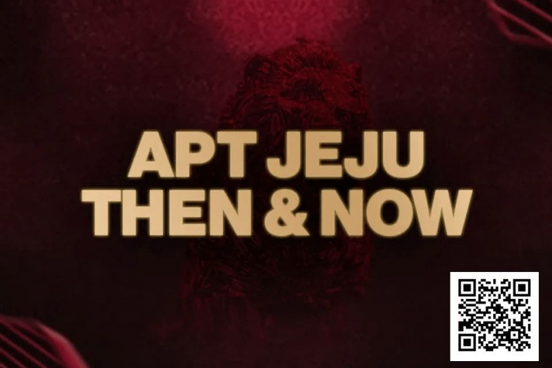 【APL扑克】APT 济州岛站系列赛赛史：中国选手夺冠最多！2025 年这场更值得冲！
