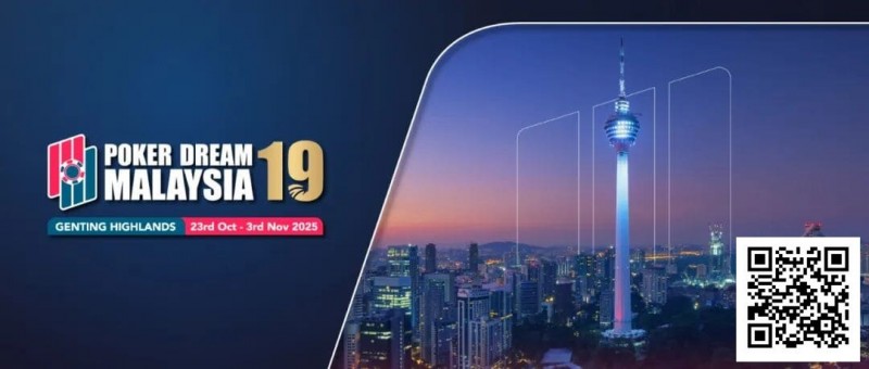 【APL扑克】Poker Dream19官宣｜核心赛事奖池重磅升级，豪客早鸟回馈计划强势开启！
