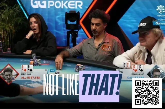 【APL扑克】WSOP超级主赛事现残酷冤家牌，Jaka的99不敌Maue口袋10惨遭淘汰