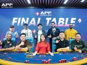 【APL扑克】2023APF越南站 | 主赛九强诞生，Minh A. Nguyen继续领跑全场