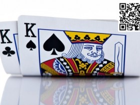 【APL扑克】玩法：口袋K很多人都玩错了，KK的翻前翻后打法详解