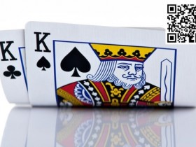 【APL扑克】玩法:口袋K很多人都玩错了,KK的翻前翻后打法详解