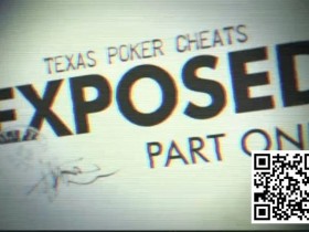 【APL扑克】趣闻 | Houston Curtis用视频解析扑克室发牌员如何 “100%作弊”