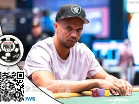 【APL扑克】WSOP13号赛事众星云集,Phil Ivey和丹牛携手晋级!中国选手领衔12号赛事Day1!