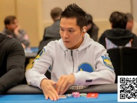 【APL扑克】WSOP天堂岛|Tony Lin与多位中国选手连传捷报,GG全力支持国人持续征战!